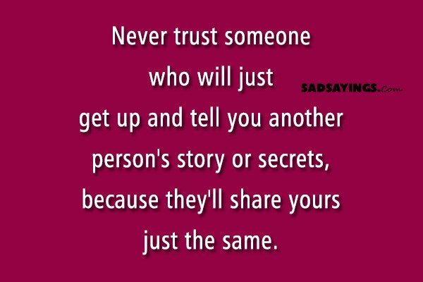 Never trust someone